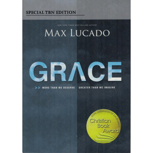 Grace by Max Lucado – Discovering the Depth of God’s Love and Forgiveness